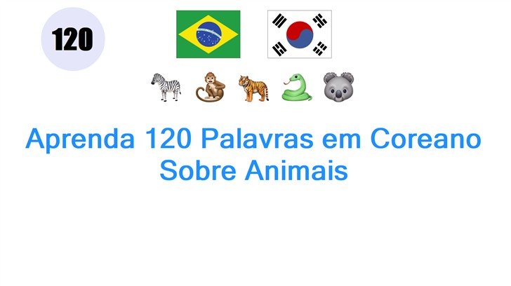 Aprenda 120 Palavras em Coreano Sobre Animais